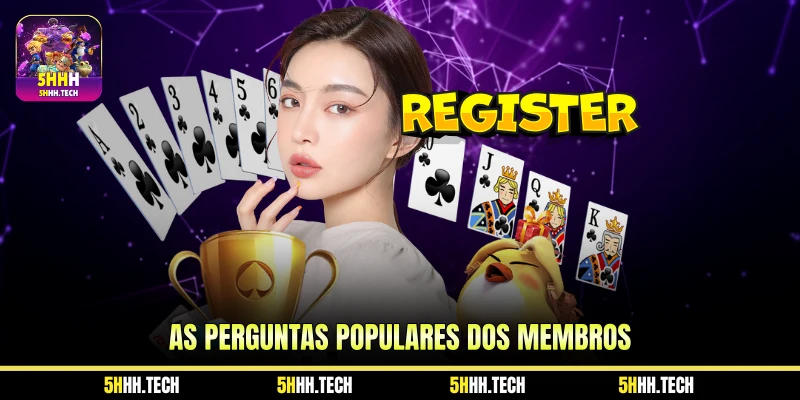 As Perguntas Populares dos Membros