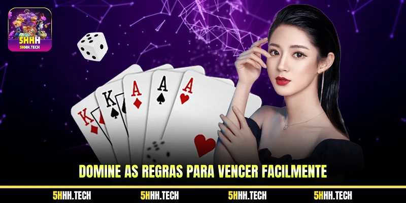 Domine as regras para vencer facilmente 