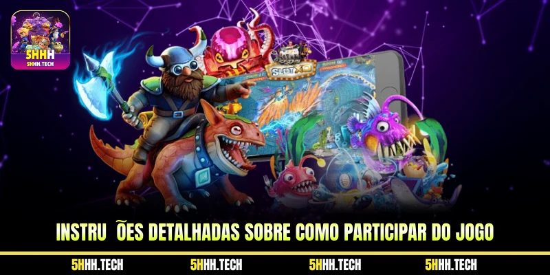 Instruções detalhadas sobre como participar do jogo 