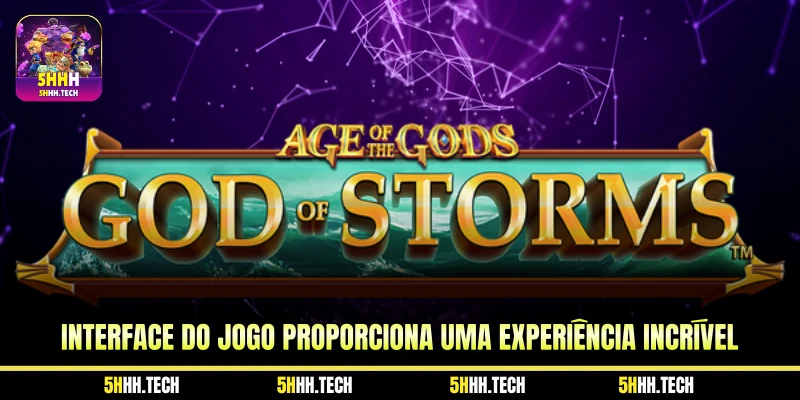 Interface do Jogo Proporciona uma Experiência Incrível