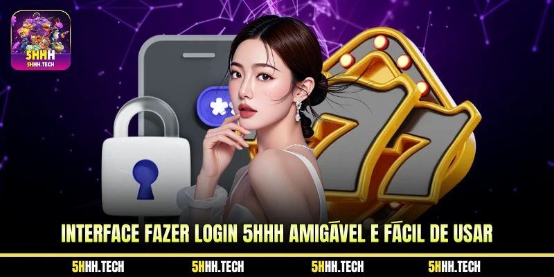 Interface Fazer Login 5HHH Amigável e Fácil de Usar