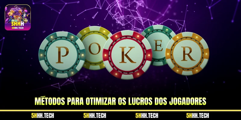 Métodos para otimizar os lucros dos jogadores 