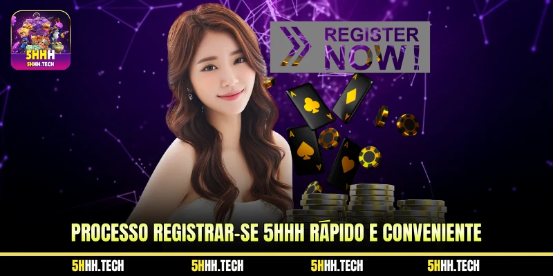 Processo Registrar-Se 5HHH Rápido e Conveniente