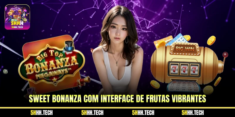 Sweet Bonanza com Interface de Frutas Vibrantes
